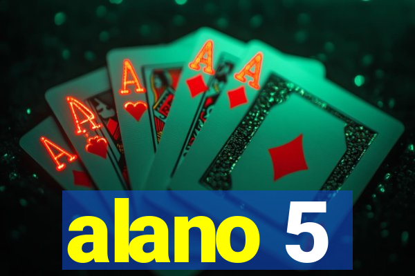 alano 5